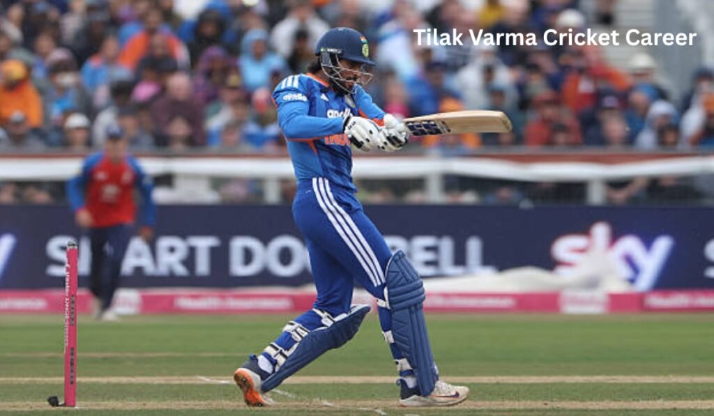 Tilak Varma Cricket Career