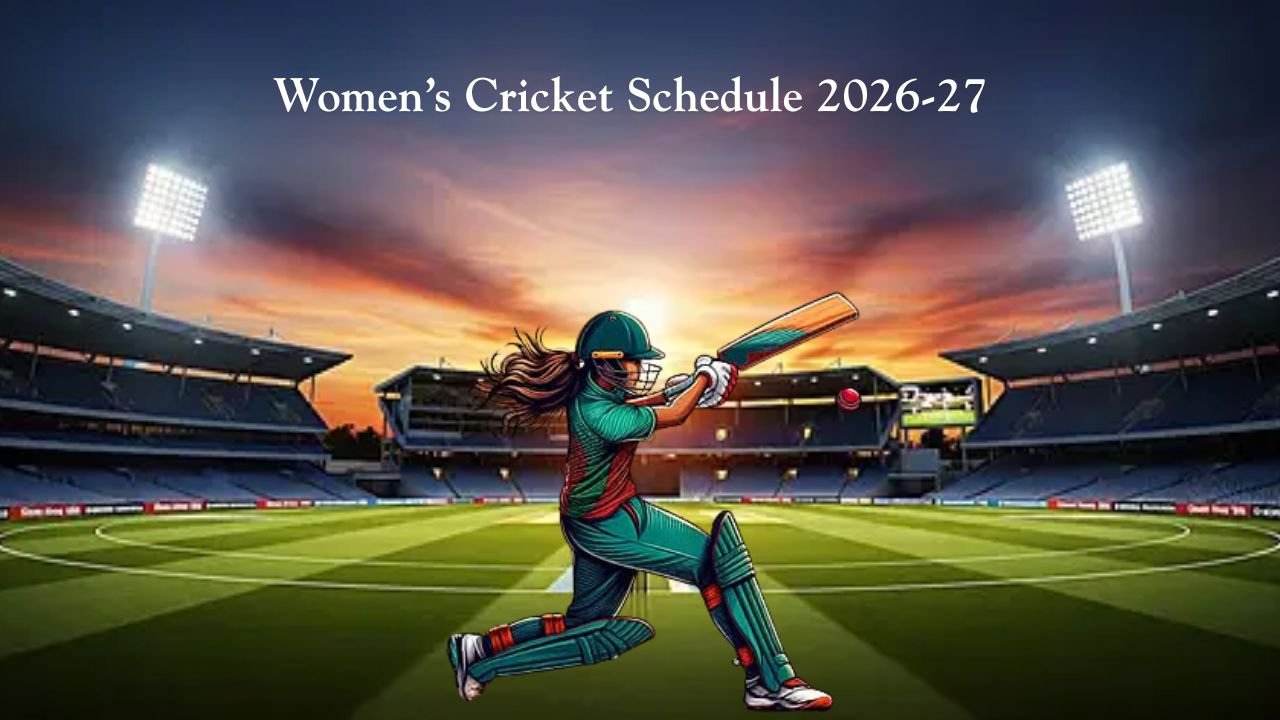 Women’s Cricket Schedule 2026-27